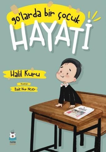 90'larda Bir Çocuk - Hayati Halil Kuru Luna Yayınları