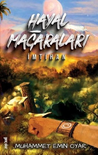 Hayal Mağaraları İmtihan Muhammet Emin Oyar Genç Okur