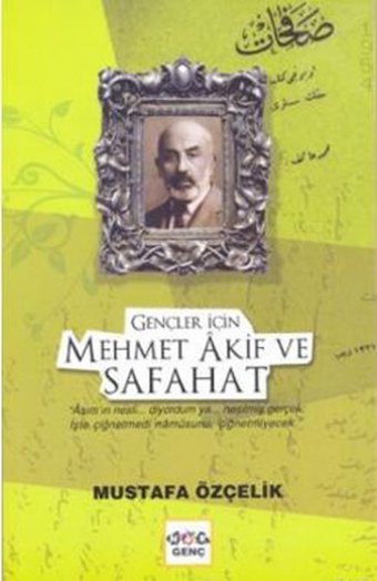 Gençler İçin Mehmet Akif ve Safahat Mustafa Özçelik Nar Genç