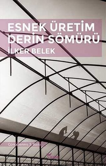 Esnek Üretim Derin Sömürü İlker Belek Yazılama