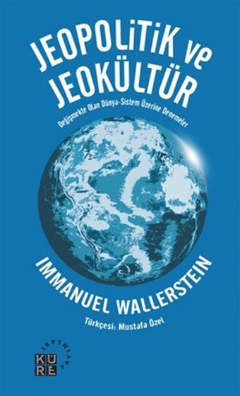 Jeopolitik ve Jeokültür Immanuel Wallerstein Küre Yayınları