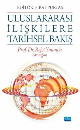 Uluslararası İlişkilere Tarihsel Bakış Kolektif Nobel Akademik Yayıncılık
