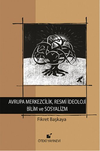 Avrupa Merkezcilik Resmi İdeoloji Bilim ve Sosyalizm Fikret Başkaya Öteki Yayınevi