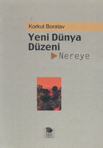 Yeni Dünya Düzeni Nereye Korkut Boratav İmge Kitabevi