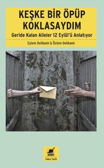 Keşke Bir Öpüp Koklasaydım Özlem Delikanlı, Eylem Delikanlı Ayrıntı Yayınları