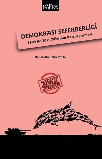 Demokrasi Seferberliği-1989 ile 2011 Yıllarının Karşılaştıraması Donatella Della Porta Kafka Kitap
