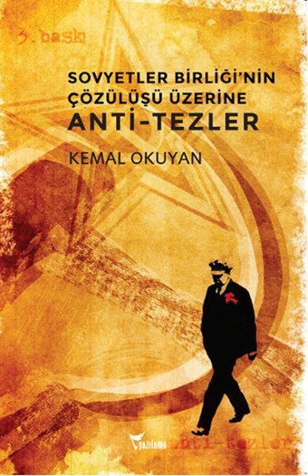 Sovyetler Birliği'nin Çözülüşü Üzerine Anti-tezler Kemal Okuyan Yazılama