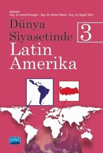 Dünya Siyasetinde Latin Amerika - 3 Kolektif Nobel Akademik Yayıncılık