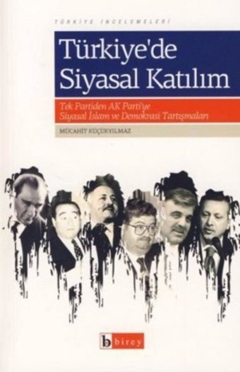 Türkiye'de Siyasal Katılım M. Mücahit Küçükyılmaz Birey Yayıncılık