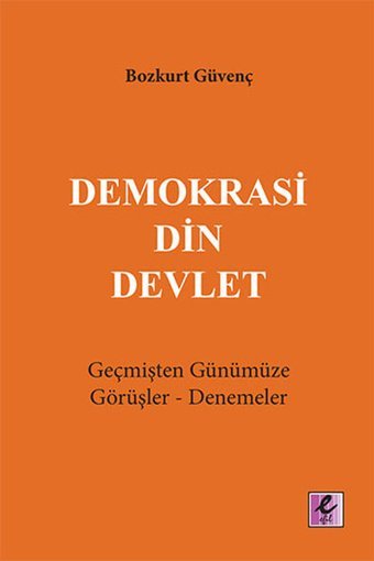 Demokrasi Din Devlet Bozkurt Güvenç Efil Yayınevi Yayınları