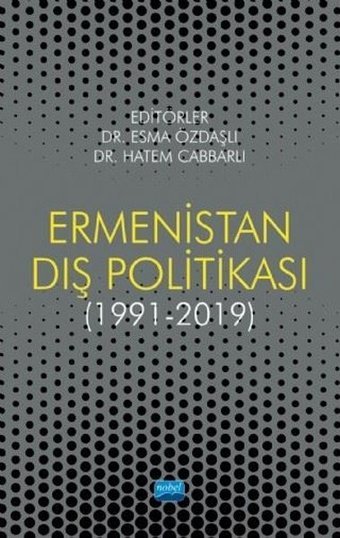 Ermenistan Dış Politikası 1991 - 2019 Kolektif Nobel Akademik Yayıncılık