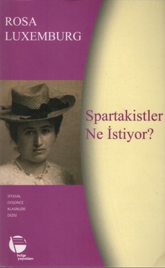 Spartakistler Ne İstiyor? Rosa Luxemburg Belge Yayınları