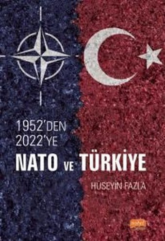 1952'den 2022'ye Nato ve Türkiye Hüseyin Fazla Nobel Bilimsel Eserler