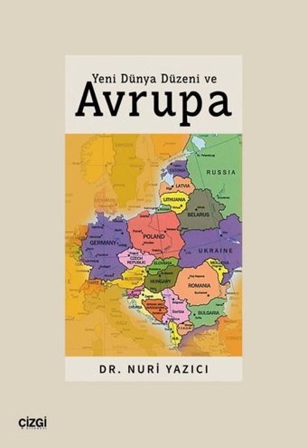 Yeni Dünya Düzeni ve Avrupa Nuri Yazıcı Çizgi Kitabevi