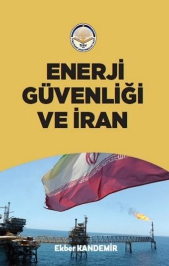 Enerji Güvenliği ve İran Ekber Kandemir TİAV