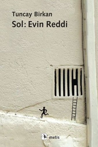 Sol: Evin Reddi Tuncay Birkan Metis Yayınları