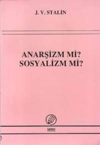 Anarşizm mi Sosyalizm mi? İsmail Yarkın İnter
