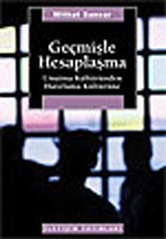 Geçmişle Hesaplaşma Mithat Sancar İletişim Yayınları