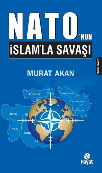 Nato'nun İslamla Savaşı Murat Akan Hayat Yayıncılık