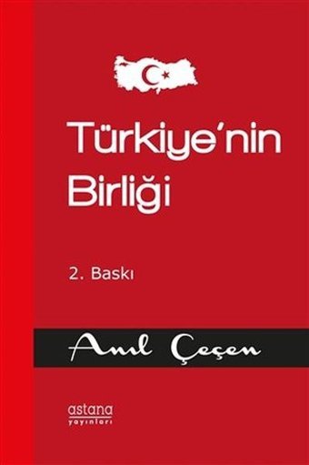 Türkiye'nin Birliği Anıl Çeçen Astana Yayınları