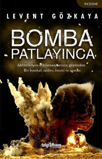 Bomba Patlayınca Levent Gözkaya Telgrafhane Yayınları