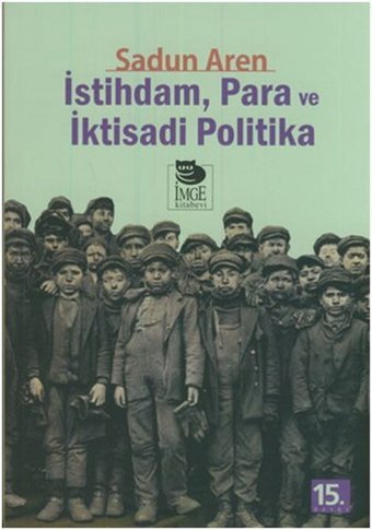 İstihdam Para ve İktisadi Politika Sadun Aren İmge Kitabevi