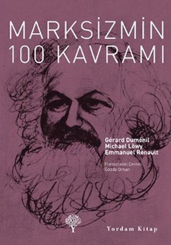 Marksizmin 100 Kavramı Emmanuel Renault, Gerard Dumenil, Michael Löwy Yordam Kitap