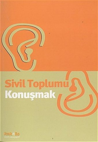 Sivil Toplumu Konuşmak Kolektif Kaknüs Yayınları