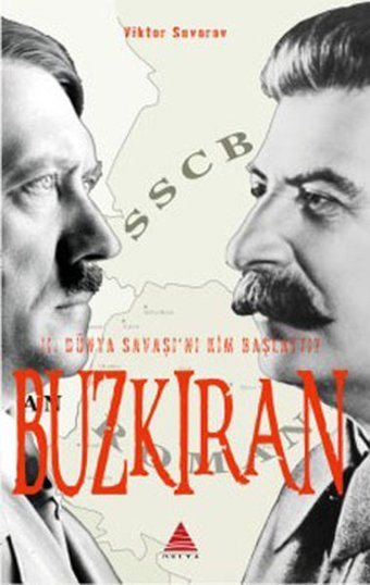Buzkıran - 2. Dünya Savaşı'nı Kim Başlattı Viktor Suvorov Delta Kültür Yayınevi