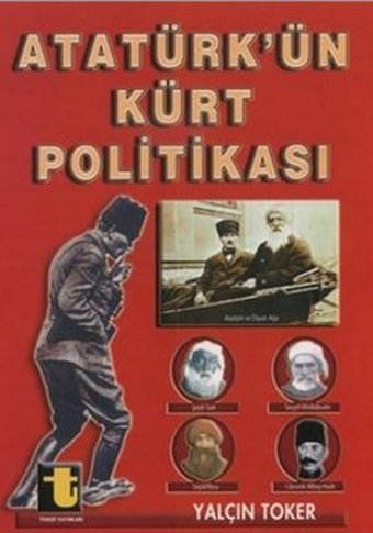 Atatürk'ün Kürt Politikası Yalçın Toker Toker Yayınları
