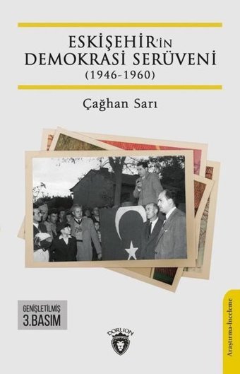 Eskişehir'in Demokrasi Serüveni (1946 - 1960) Çağhan Sarı Dorlion Yayınevi