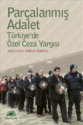 Parçalanmış Adalet Haluk İnanıcı İletişim Yayınları