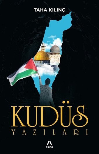 Kudüs Yazıları Taha Kılınç Aşina
