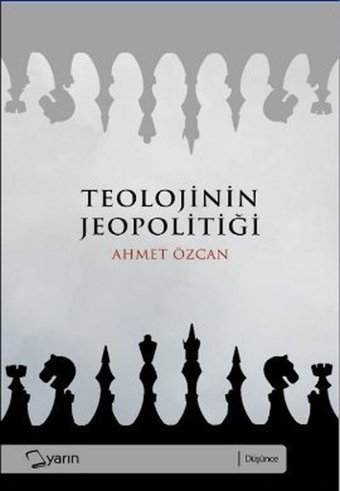 Teolojinin Jeopolitiği Ahmet Özcan Yarın Yayınları