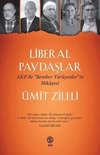 Liberal Paydaşlar - AKP ile Beraber Yürüyenlerin Hikayesi Ümit Zileli Sia