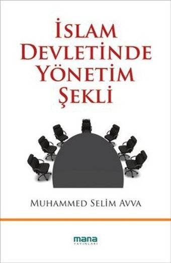İslam Devletinde Yönetim Şekli Muhammed Selim Avva Mana Yayınları