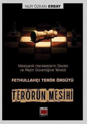 Terörün Mesihi-Mesiyanik Hareketlerin Devlet ve Rejim Güvenliğine Tehdidi Nur Özkan Erbay Elips Kitapları