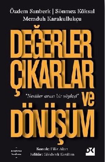 Değerler Çıkarlar ve Dönüşüm Memduh Karakullukçu Doğan Kitap