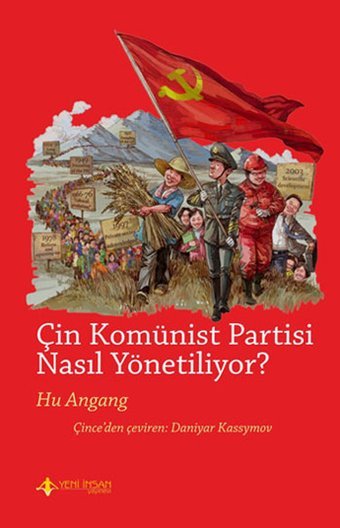 Çin Komünist Partisi Nasıl Yönetiliyor? Hu Angang Yeni İnsan Yayınevi