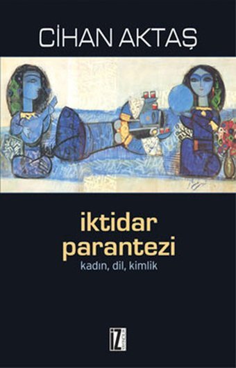 İktidar Parantezi Cihan Aktaş İz Yayıncılık