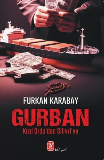 Gurban - Kızıl Ordu'dan Silivri'ye Furkan Karabay Tekin Yayınevi