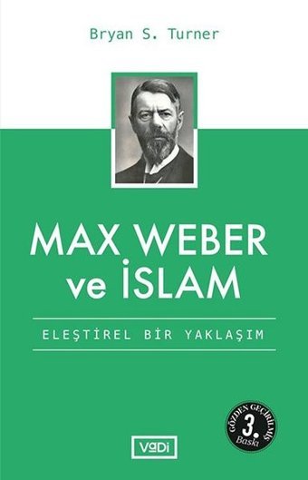 Max Weber ve İslamEleştirel Bir Yaklaşım Vadi Yayınları