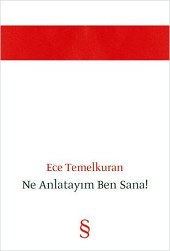 Ne Anlatayım Ben Sana ! Ece Temelkuran Everest Yayınları