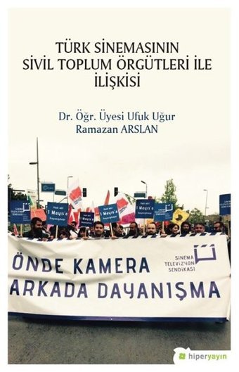Türk Sinemasının Sivil Toplum Örgütleri İle İlişkisi Ramazan Arslan Hiperlink