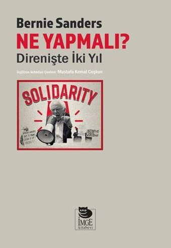 Ne Yapmalı? Direnişte İki Yıl Bernie Sanders İmge Kitabevi