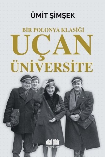Uçan Üniversite-Bir Polonya Klasiği Ümit Şimşek Akıl Fikir Yayınları