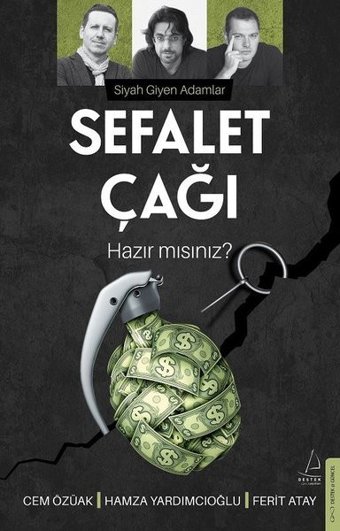 Sefalet Çağı - Hazır mısınız? Siyah Giyen Adamlar Cem Özüak, Hamza Yardımcıoğlu, Ferit Atay Destek Yayınları