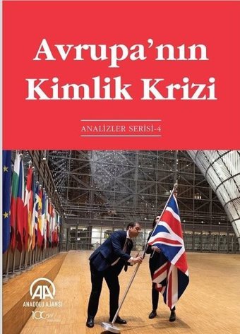 Avrupanın Kimlik Krizi Kolektif Anadolu Ajansı