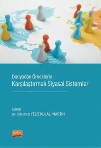 Dünyadan Örneklerle Karşılaştırmalı Siyasal Sistemler Kolektif Nobel Bilimsel Eserler