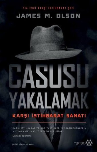 Casusu Yakalamak - Karşı İstihbarat Sanatı James M. Olson Yeditepe Yayınevi